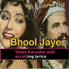Bhool Jayen Sare Gham - Video Karaoke Lyrics