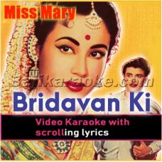 Bridavan ka krishan kanahiya - Video Karaoke Lyrics