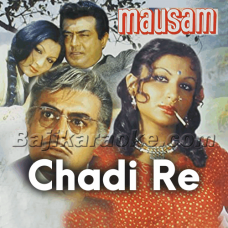 Chadi Re Chadi - Karaoke Mp3