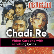 Chadi Re Chadi - Video Karaoke Lyrics