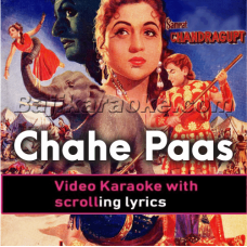 Chahe Paas Ho Chahe Door Ho - Video Karaoke Lyrics