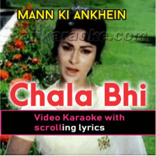 Chala Bhi Aa Ja - Video Karaoke Lyrics