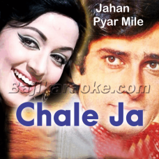 Chale ja chale ja jahan - Karaoke Mp3