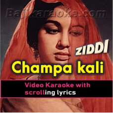 Champakali Dekho Jhuk Hi Gayi - Video Karaoke Lyrics