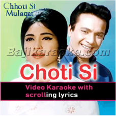 Chhoti Si Mulaqaat Pyaar - Video Karaoke Lyrics