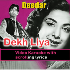 Dekh Liya Maine Kismat Ka Tamasha - Video Karaoke Lyrics