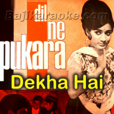 Dekha Hai Sabhi Ne - Karaoke Mp3