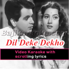 Dil Deke Dekho - Video Karaoke Lyrics