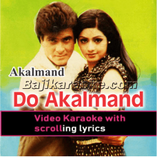 Do Akalmand Huye Fikarmand - Video Karaoke Lyrics