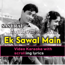 Ek sawal main karoon - Video Karaoke Lyrics