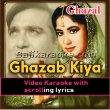 Ghazab kiya tere waade pe aitbar - Video Karaoke Lyrics