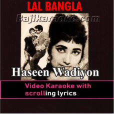 Haseen Wadiyon Fizaaon Se Keh Do - Video Karaoke Lyrics