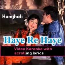 Haye Re Haye Neend Nahin Aaye - Video Karaoke Lyrics