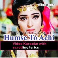 Humse to achhi teri payal gori - Video Karaoke Lyrics