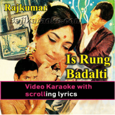 Is Rang Badalti Duniya Mein - Video Karaoke Lyrics