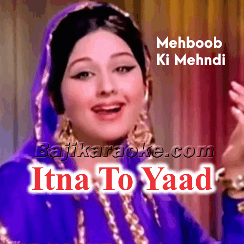 Itna To Yaad Hai Mujhe - Mehboob Ki Mehndi - Suhane Pal - YouTube