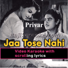 Jaa Tose Nahi Bolun - Video Karaoke Lyrics