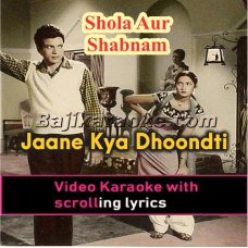 Jaane Kya Dhoondati Rehti Hain - Video Karaoke Lyrics