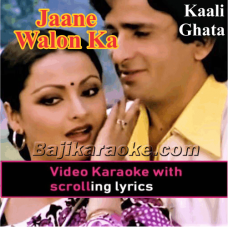 Jaane Walon Ka Ghum - Video Karaoke Lyrics