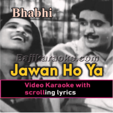 Jawan Ho Ya Budhiya - Video Karaoke Lyrics