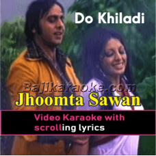 Jhoomta Sawan Dekho Aaya - Video Karaoke Lyrics