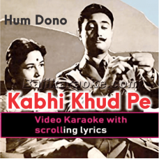 Kabhi Khud Pe Kabhi Halaat Pe - Video Karaoke Lyrics
