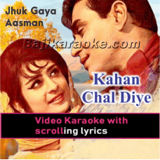 Kahan Chal Diye - Video Karaoke Lyrics
