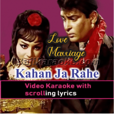 Kahan Ja Rahe The - Video Karaoke Lyrics