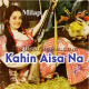 Kahin Aisa Na Ho - Karaoke Mp3