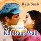Kal Raat Wali Mulaqat - Karaoke Mp3
