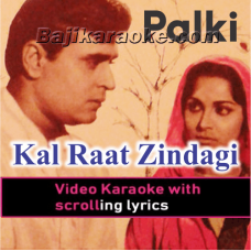 Kal Raat Zindagi Se - Video Karaoke Lyrics