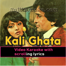 Kali Ghata Chhayii - Video Karaoke Lyrics
