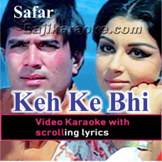 Keh Ke Bhi Na Aaye Tum - Video Karaoke Lyrics