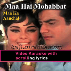 Maa Hai Mohabbat Ka Naam - Video Karaoke Lyrics