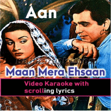Maan Mera Ehsaan Arre Nadan - Video Karaoke Lyrics