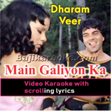 Main Galiyon Ka Raja - Video Karaoke Lyrics