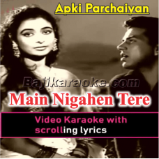 Main Nigahen Tere Chehre - Video Karaoke Lyrics