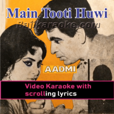 Main Tooti Hui Ek Nayya Hoon - Video Karaoke Lyrics
