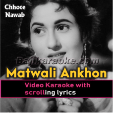 Matwali Aankhon Wale - Video Karaoke Lyrics