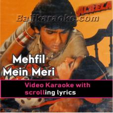 Mehfil Mein Meri Kaun Ye - Video Karaoke Lyrics