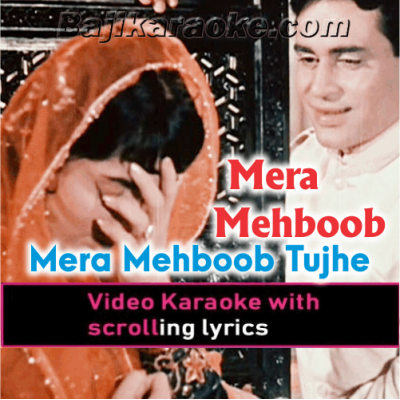 Mere Mehboob Mere Watan - Video Karaoke Lyrics