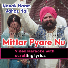 Mittar Pyare Nu Hal Murida Da Kehna - Video Karaoke Lyrics