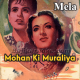 Mohan Ki Muraliya Baaja - Karaoke Mp3