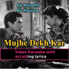 Mujhe Dekh Kar Aap Ka - Video Karaoke Lyrics