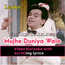Mujhay Duniya Walo - Video Karaoke Lyrics