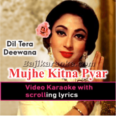 Mujhe Kitna Pyar Hai - Video Karaoke Lyrics