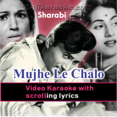 Mujhe Le Chalo - Video Karaoke Lyrics