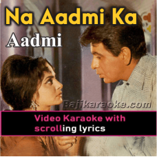 Na Aadmi Ka Koi Bharosa - Video Karaoke Lyrics