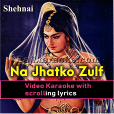 Na Jhatko Zulf Se Pani - Video Karaoke Lyrics