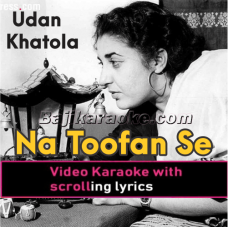 Na Toofan Se Khelo - Video Karaoke Lyrics